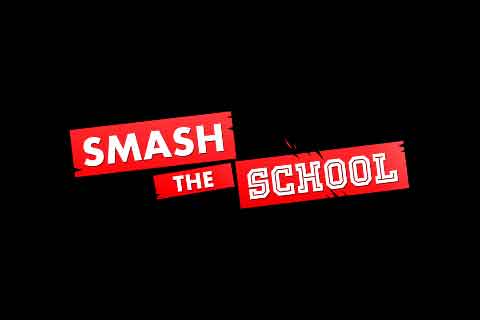 Smash the School